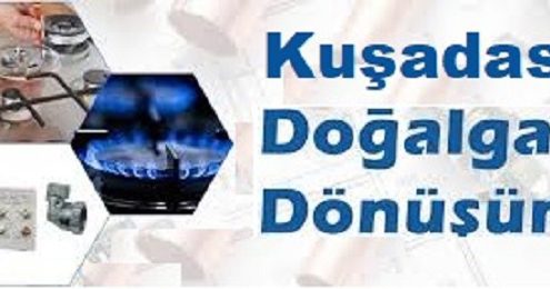 KUŞADASI DOĞALGAZ DÖNÜŞÜM 1 KUSADASI DOGALGAZ DONUSUM 3 1