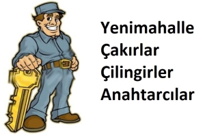 Yenimahalle Cakirlar Cilingirler Anahatarcilar